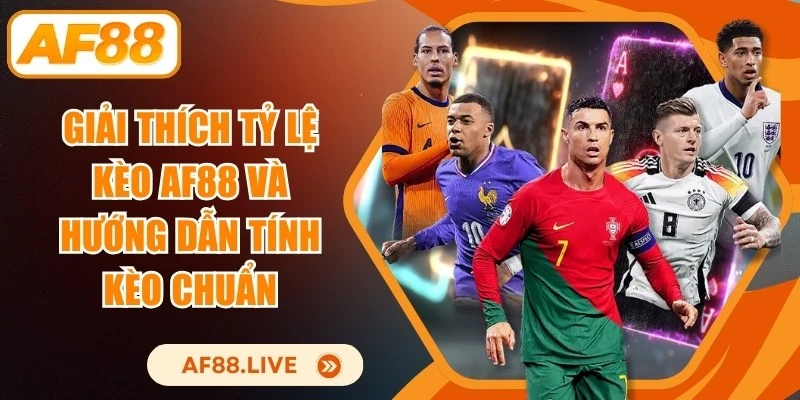 Tỷ Lệ Kèo AF88